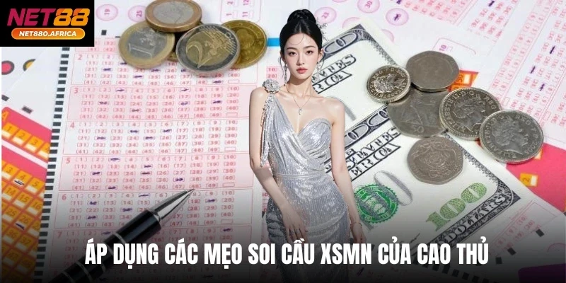 Áp dụng các mẹo soi cầu xsmn của cao thủ