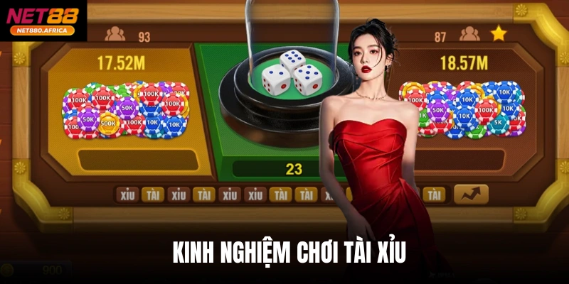 Kinh Nghiệm Chơi Tài Xỉu - Net88 Bật Mí Bí Mật Lụm Tiền Mới